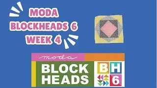 Moda Blockheads 6 - Week 4 - Cat&rsquo;s Cradle - Using a Quilting Foot/Marking Seam's, Game Changer!