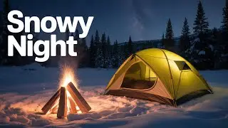 Snowy Night Tent & Crackling Fire Sounds for Relaxation