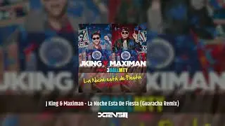 J King & Maximan - La Noche Esta De Fiesta (Dj Xteven Guaracha Remix)