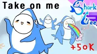 [SharkLee's animation] Take On Me (Here's comes Sharklee!)[+50K]