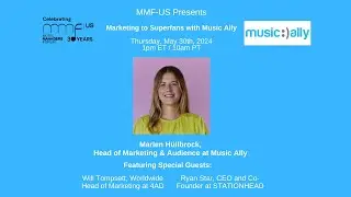 MMF-US Presents: Marketing to Superfans with Music Ally