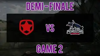 [SLI MINOR] Gambit Esport vs Flying Penguins - Game 2 - Demi Finale