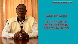 KCSE ENGLISH: SECRETS OF SUCCESS IN EXAMINATIONS- PRINCIPLES TO HELP YOU SET GOALS