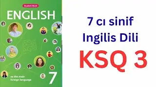7ci sinif ingilis dili KSQ 3