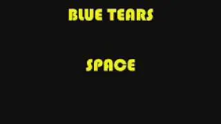 BLUE TEARS - SPACE