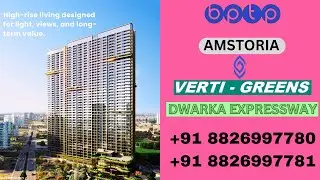 BPTP Ltd. Verti Greens For Sale Sky Tower Luxury Homes Dwarka Expressway +91 8826997780