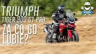 Motocykl turystyczny na kt&oacute;ry czekałem... dlaczego lubię Triumpha Tigera 900 GT PRO?
