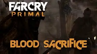 Far Cry Primal - Blood Sacrifice (Roshani Quest)