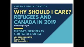 Why Should I Care? Refugees and Canada in 2019 &ndash; A Community Dialogue