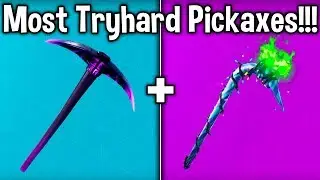 10 MOST TRYHARD PICKAXES in CHAPTER 2! (Fortnite Sweaty Harvesting Tools)