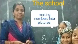 Making numbers into pictures|The school |