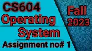 Cs604 Assignment 1 Solution Fall2023 || cs604 assignment no 1 solution ||detail 