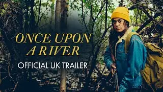 Once Upon A River Trailer | In Virtual Cinemas & On Demand 7 May