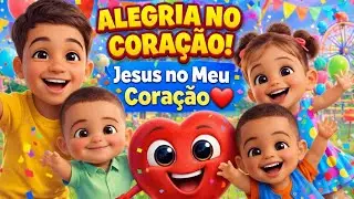 Alegria no Coração ❤️ | Música Infantil Gospel Animada