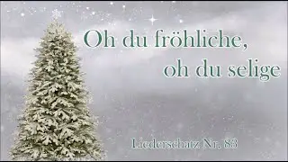 83 - Oh du fröhliche