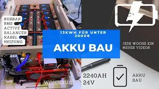 Lifepo4 24V 560Ah 13kWh für unter 2000€ selber bauen. EVE280K DalyBMS