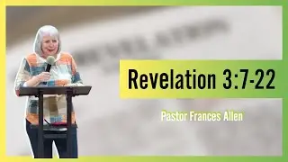 Oasis of Love Wednesday Night Service with Pastor Frances Allen - Revelation 3:7-22