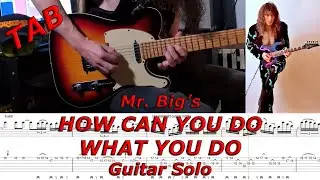 HOW CAN YOU DO WHAT YOU DO (MR. BIG) Guitar Solo - TRANSCRIBED