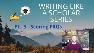 Write Like A Scholar Series: Scoring AP Environmental Science FRQs
