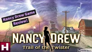 Nancy Drew Review: Trail of the Twister -- Nancy Drew Game Ranking Series