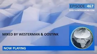 Pure Trance Sessions 467 by Westerman & Oostink