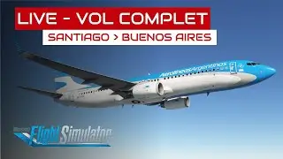 [Flight Simulator] Vol complet Santiago - Buenos Aires en B737-800