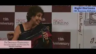Right Horizons - Dr.Deenaz Damania speaking on our 15th Anniversary Celebrations