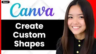How To Create Custom Shapes In Canva 2026 (Step By Step)