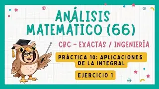 ✅ Análisis Matemático (66) CBC / Práctica 10: Ejercicio 1