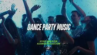 Dance Party Music - Advertising/Vlog - Exclusive Use Only | Available on Audio Jungle