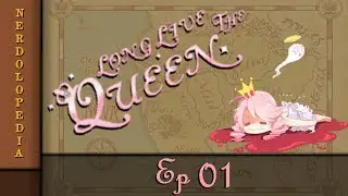 Long Live the Queen : God Save Us - Episode 1 - NerdoloPlays
