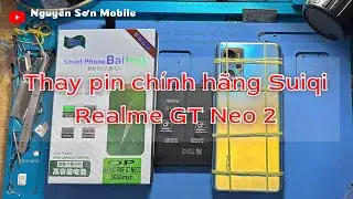 Thay pin Realme GT Neo 2 ch&iacute;nh h&atilde;ng Suiqi 5000mAh - Thay pin ch&iacute;nh h&atilde;ng Realme GT Neo 2