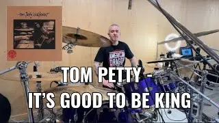 TOM PETTY - IT&rsquo;S GOOD TO BE KING (drum cover)