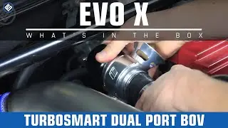 Turbosmart Dual Port BOV - Mitsubishi Evo X Install/Review/Sound Clip