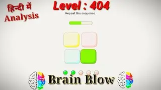 #Brain_Blow #Level_404. brain blow Level 404 complete with analysis. Easy way to cross the level.
