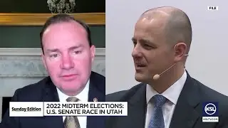 Sunday Edition: 2022 Midterm Elections, U.S. Senate Race in Utah