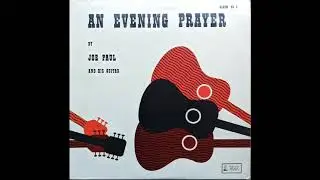 Joe Paul and his Guitar - An Evening Prayer