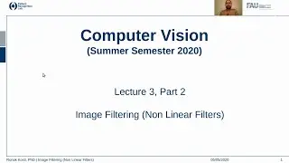 Image Filtering - Non Linear Filters (Lecture 3, Part 2)