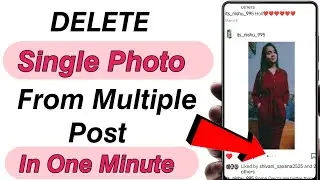 How To Delete Single Instagram Picture From a Post | Remove Single Photo From a Post