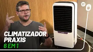 CLIMATIZADOR PRAXIS 6 em 1: A solução pro calor e pro frio ou uma GRANDE FRIA?