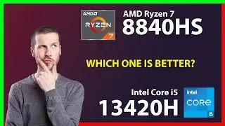 AMD Ryzen 7 8840HS vs INTEL Core i5 13420H Technical Comparison