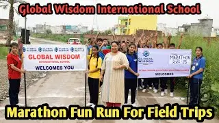 Global Wisdom International School | Marathon Fun Run For Field Trips | Hum Fit To India Fit |