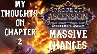 My Thoughts on Chapter 2 | Ascension WoW