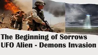 The Beginning of Sorrows l UFO Alien - Demon Invasion