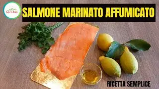Salmone affumicato MARINATO - RICETTA CON IL SALMONE DA NON PERDERE