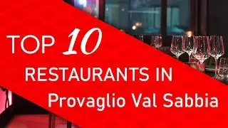 Top 10 best Restaurants in Provaglio Val Sabbia, Italy