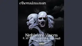 Nightmare Visions (feat. Xp The Marxman & John Jigg$)