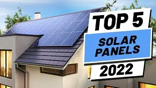 Top 5 BEST Solar Panels of [2022]