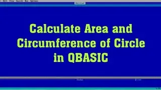 Calculating Area and Circumference of Circle in QBASIC