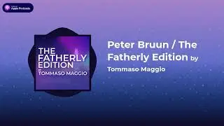 Peter Bruun  / The Fatherly Edition by Tommaso Maggio /